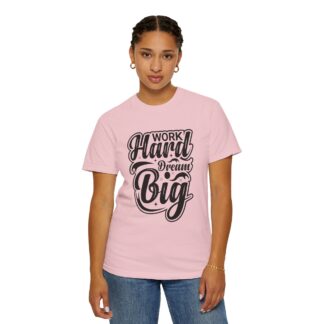Inspirational quote Tshirt - Work Hard Dream Big - Unisex Tee - Image 52