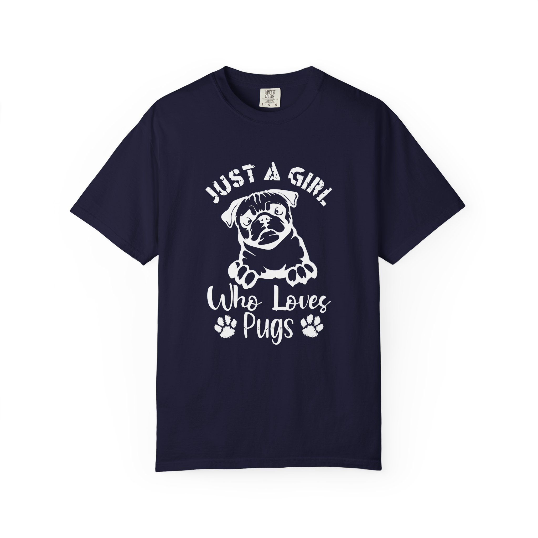 C - 4.13a - Just A Girl Who Loves Pugs T-Shirt for dog lovers. - Image 25