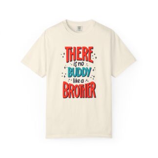 b2 - 2.13 - There Is No Buddy Like a Brother T-Shirt – Heartwarming Brother Graphic Tee for Family Love & Meaningful Everyday Style.