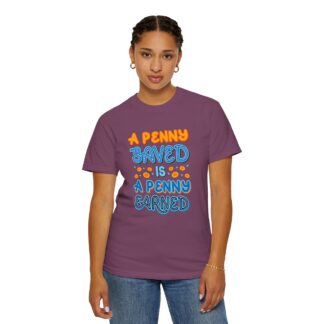 Inspirational Quote T-Shirt for Motivation - A Penny Saved Is a Penny Earned Unisex Tee - Image 28