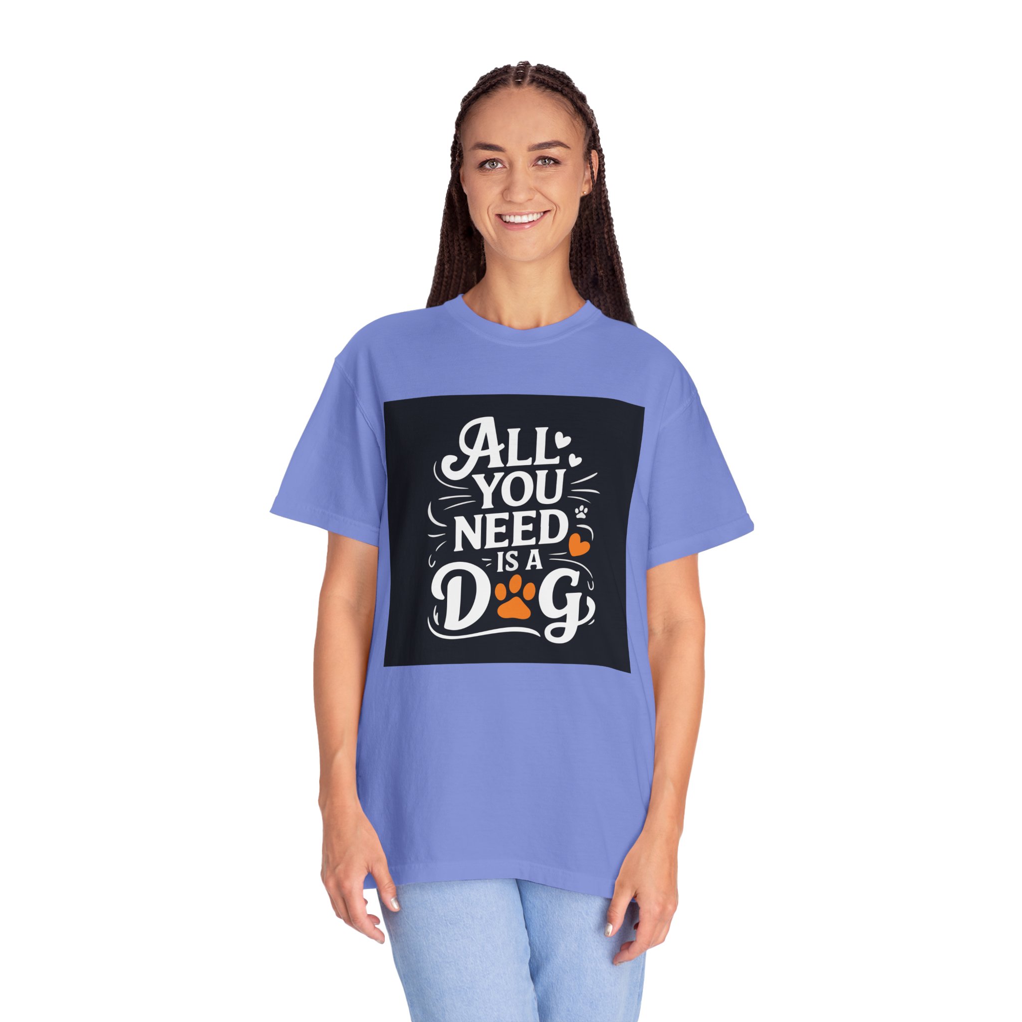 Dog Lover's Unisex Garment-Dyed T-Shirt | All You Need Is a Dog, Pet Owner Gift, Dog Mom Shirt, Animal Lover Tee, Cute Pet Apparel. - Image 27