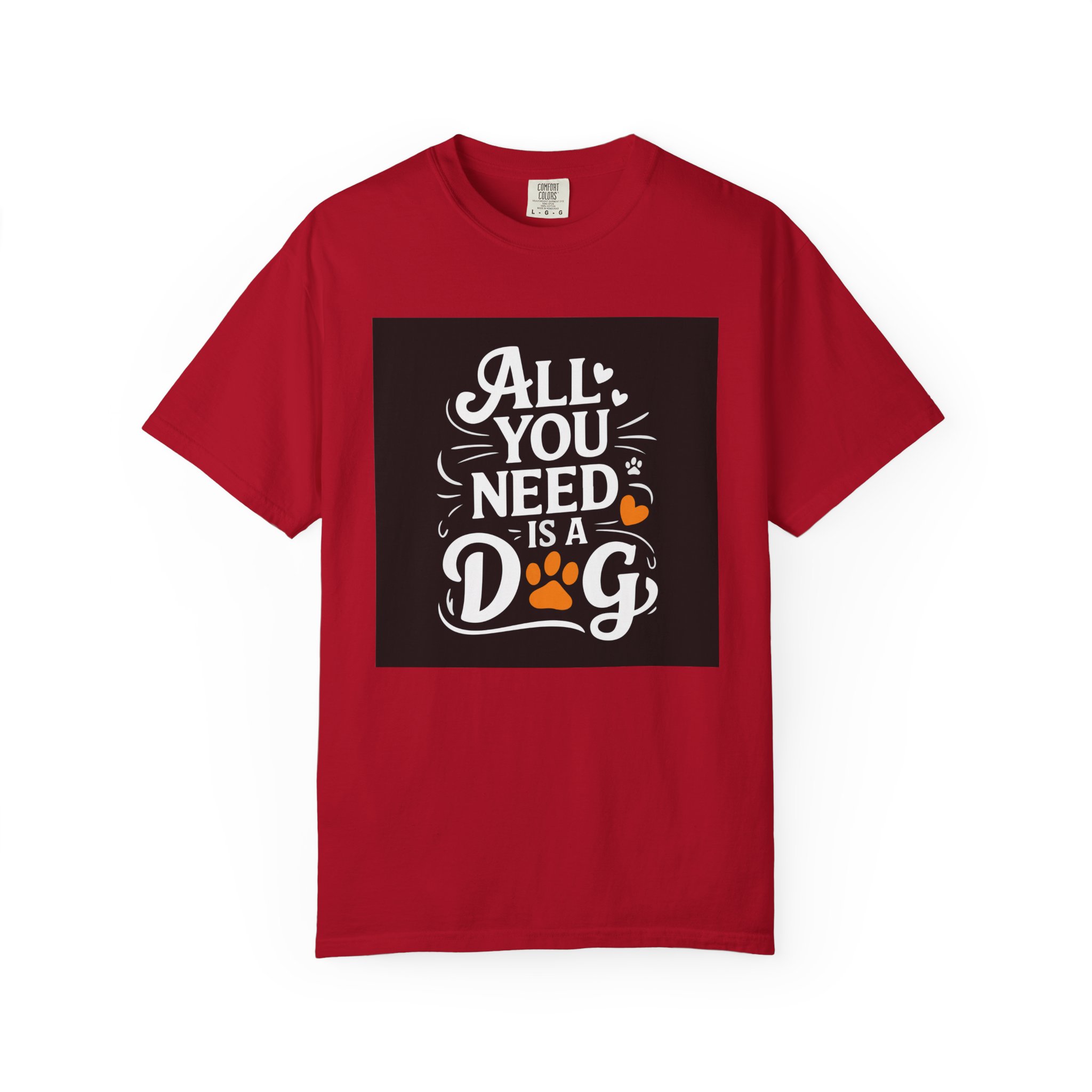 Dog Lover's Unisex Garment-Dyed T-Shirt | All You Need Is a Dog, Pet Owner Gift, Dog Mom Shirt, Animal Lover Tee, Cute Pet Apparel. - Image 49