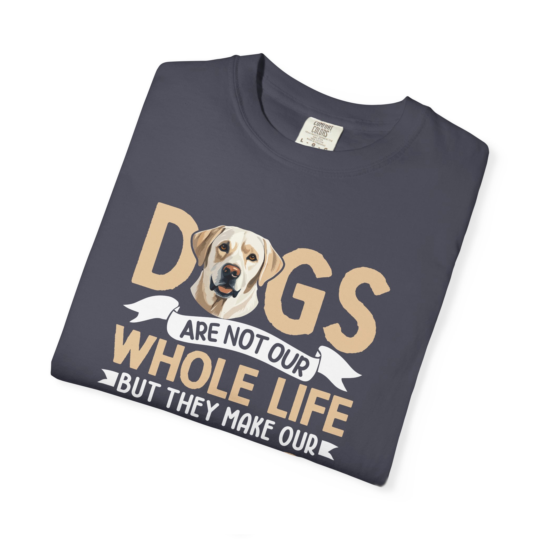 b2 - 4.2 - Dogs Are Not Our Whole Life They Make Our Lives Whole T-Shirt – Heartwarming Dog Lover Graphic Tee for Pet Lovers & Emotional Everyday Style. - Image 7
