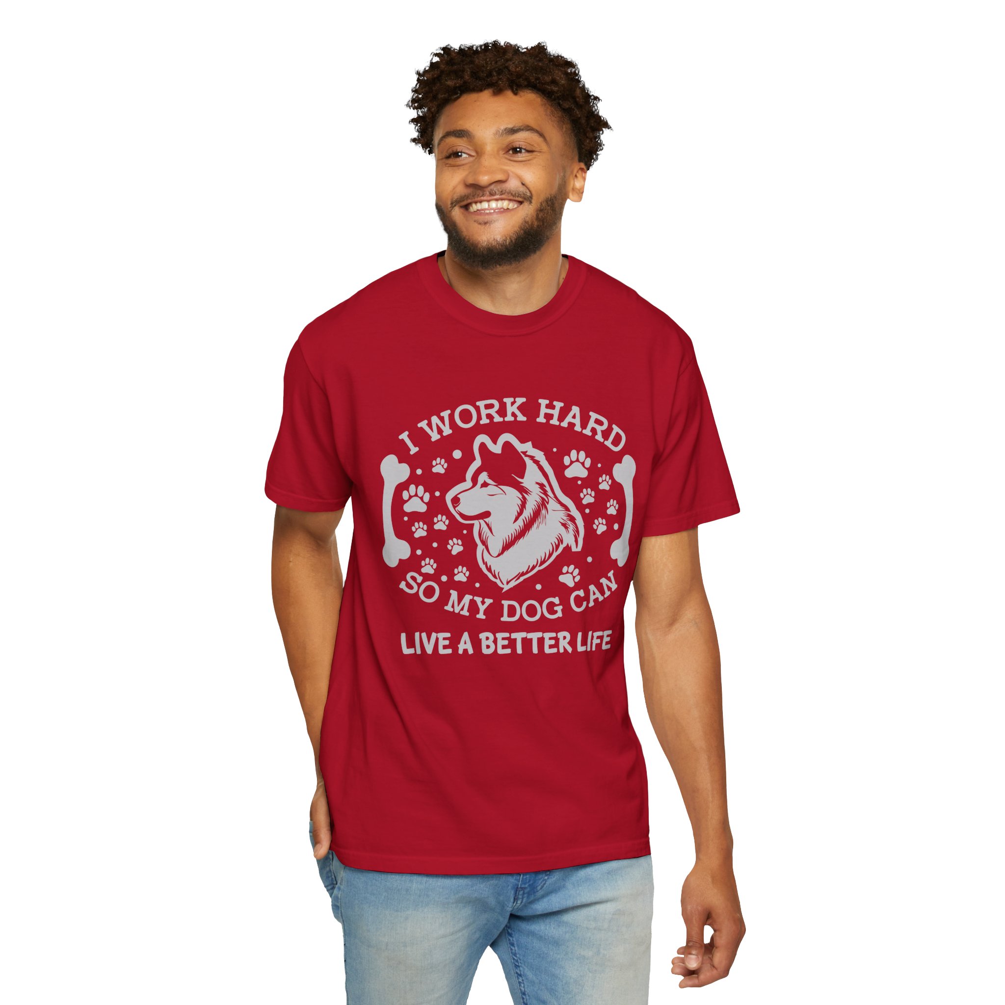 I Work Hard So My Dog Can Live a Better Life T-Shirt – Funny Dog Lover Graphic Tee for Pet Parents & Everyday Motivation. - Image 54
