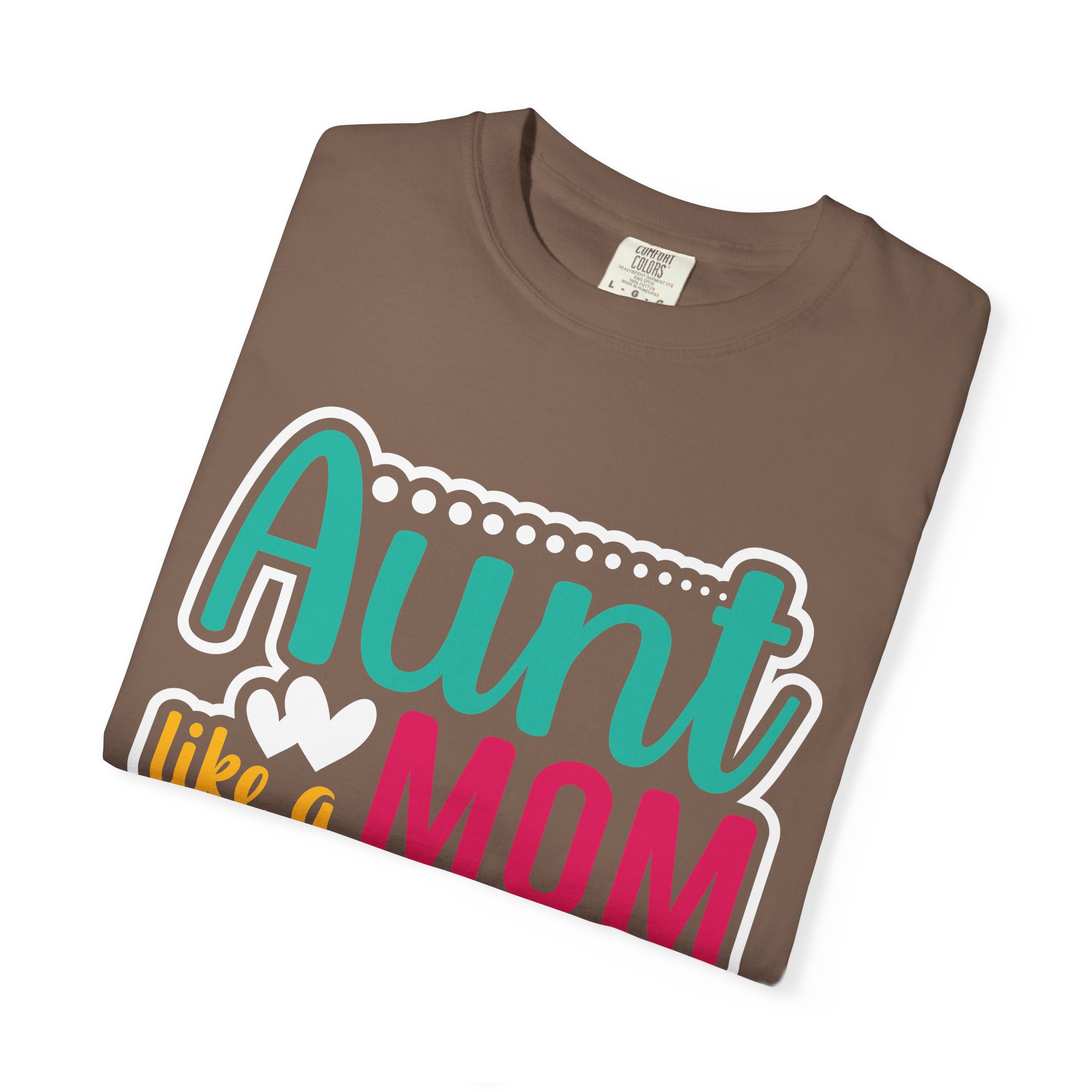 Aunt Like a Mom Unisex Garment-Dyed T-Shirt, Cool Aunt Gift, Family Reunion Tee, Mother's Day Shirt. - Image 15