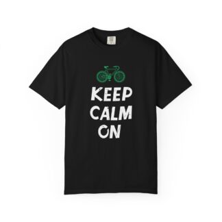 c - 20.15 - Keep Calm Bicycle T-Shirt, Unisex Garment-Dyed Tee for Bike Lovers, Gift for Cyclists, Casual Wear, Funny Cycling Shirt.