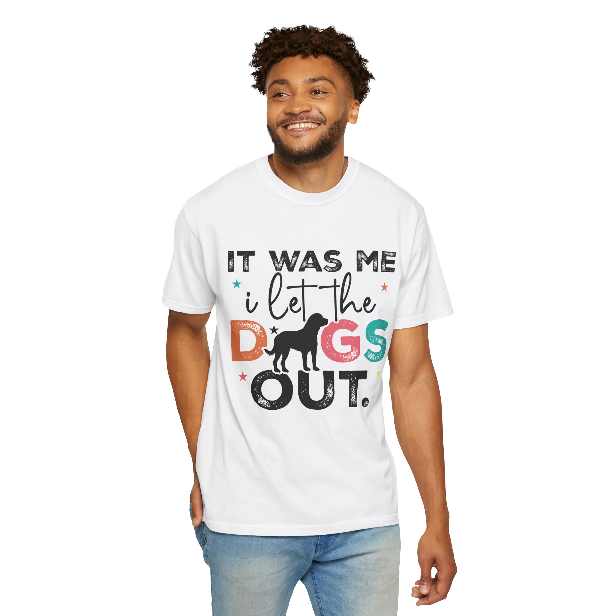 C - 4.12 - It Was Me I Let The Dogs Out T-Shirt — Funny Dog Lover Tee. - Image 14