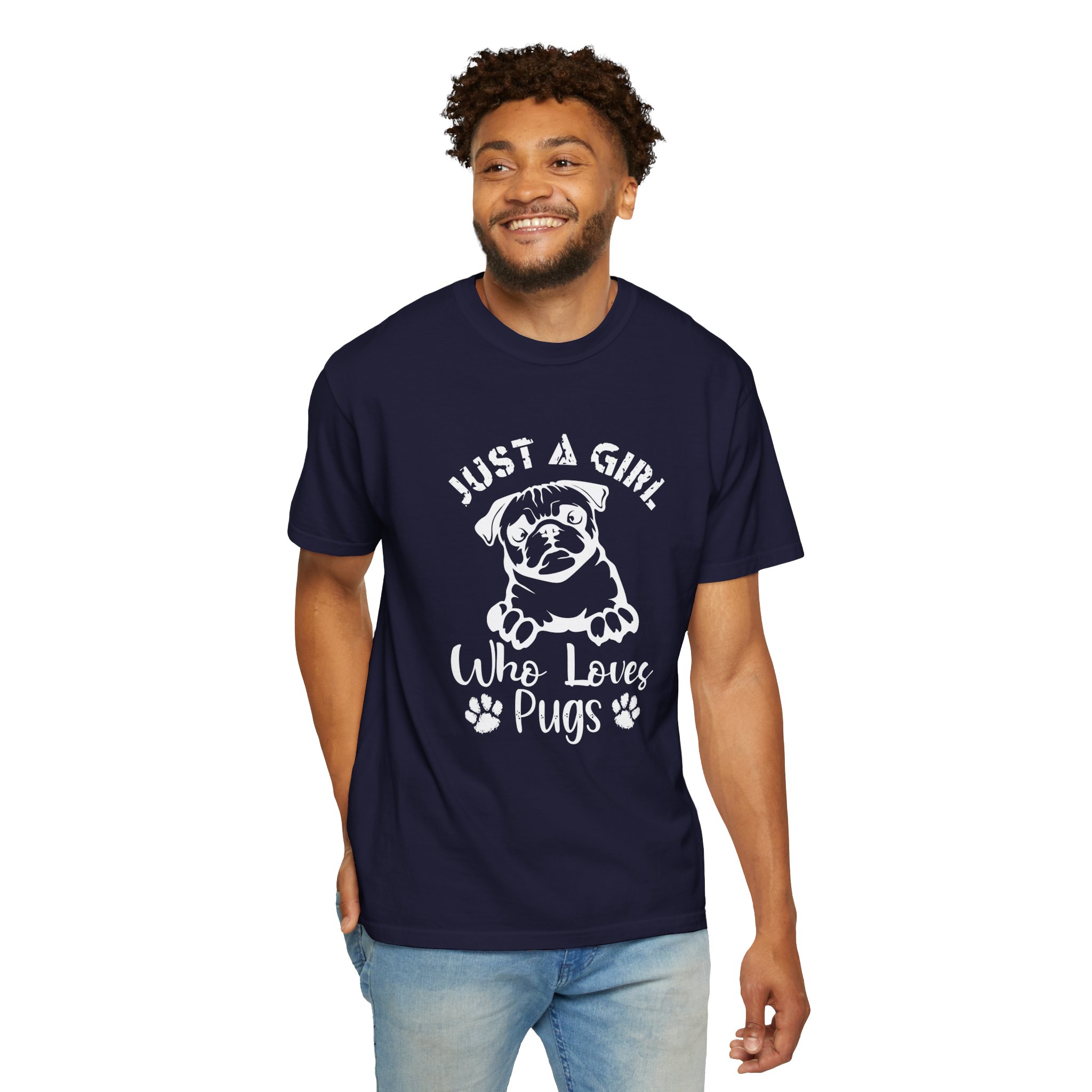 C - 4.13a - Just A Girl Who Loves Pugs T-Shirt for dog lovers. - Image 30