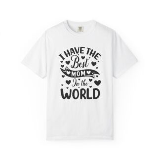 Best Mom in the World T-Shirt – Cute Love Graphic Tee for Moms, Perfect Gift Giving & Everyday Wear. - Image 9