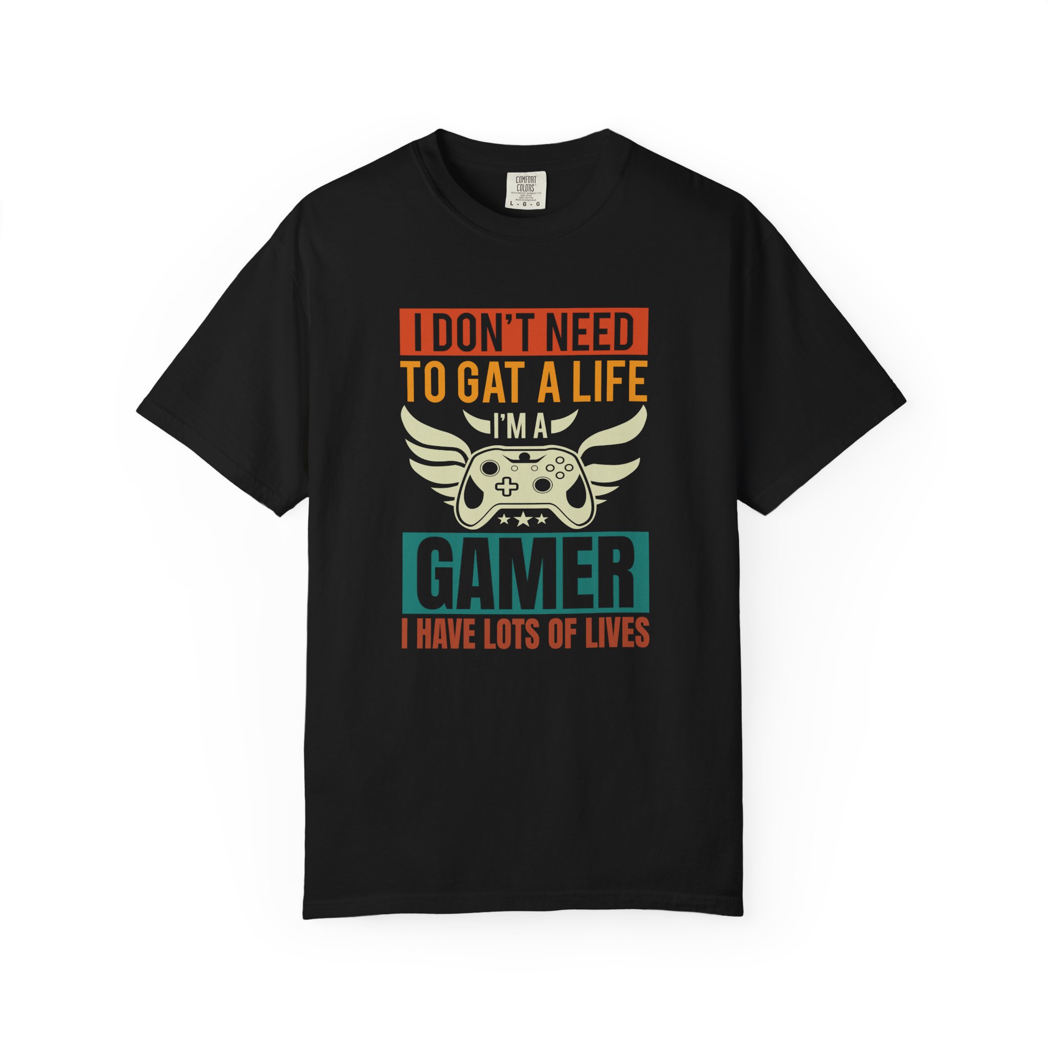 b2 - 3.19 - I Don’t Need to Get a Life, I Have Lots of Lives T-Shirt – Funny Retro Gamer Controller Graphic Tee for Humor & Classic Gaming Vibes. - Image 33