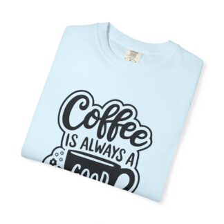 Funny coffee lover Tshirt for any occasion - Image 55