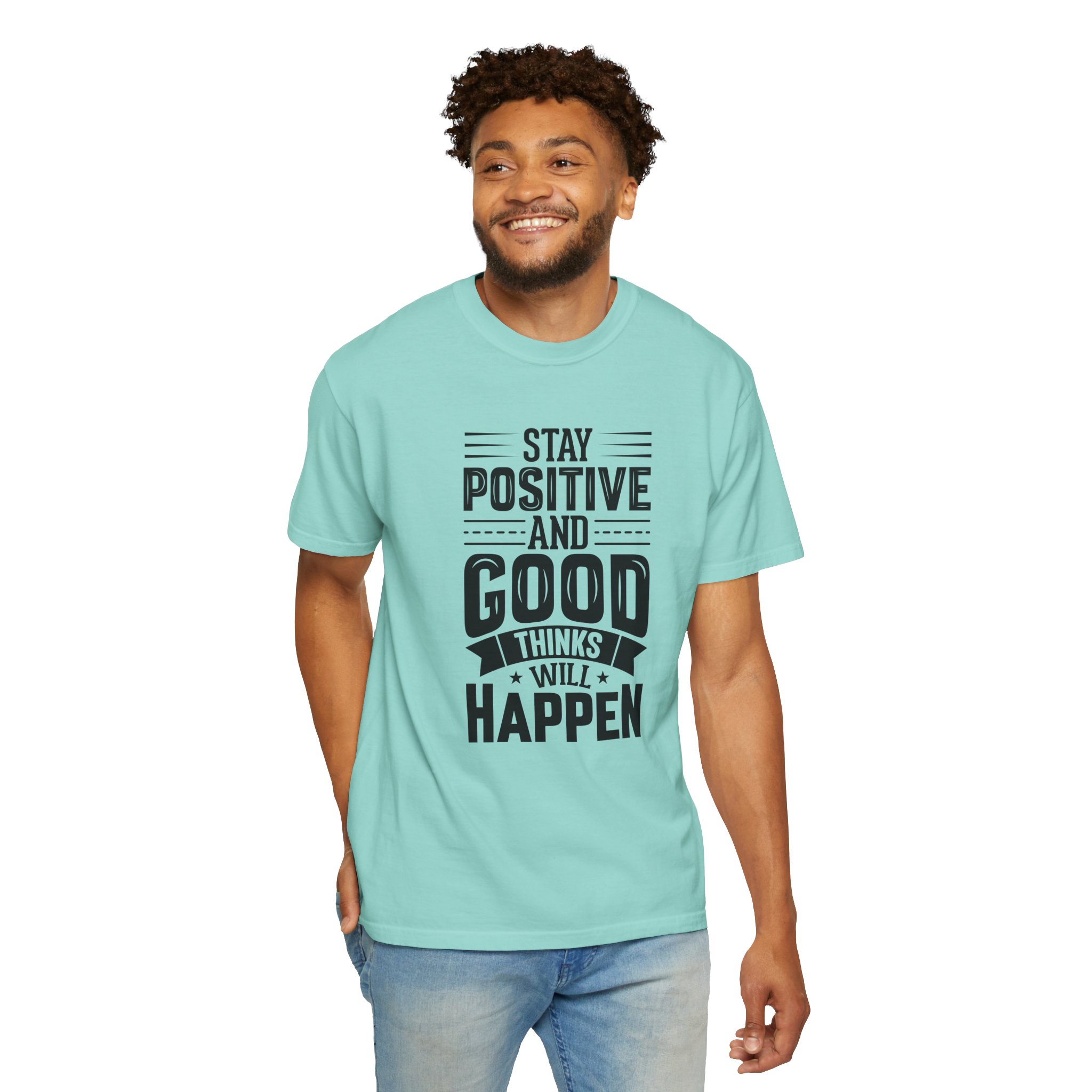 Stay Positive and Good Things Will Happen T-Shirt – Inspirational Motivational Quote Graphic Tee for Positive Mindset & Self Motivation. - Image 38
