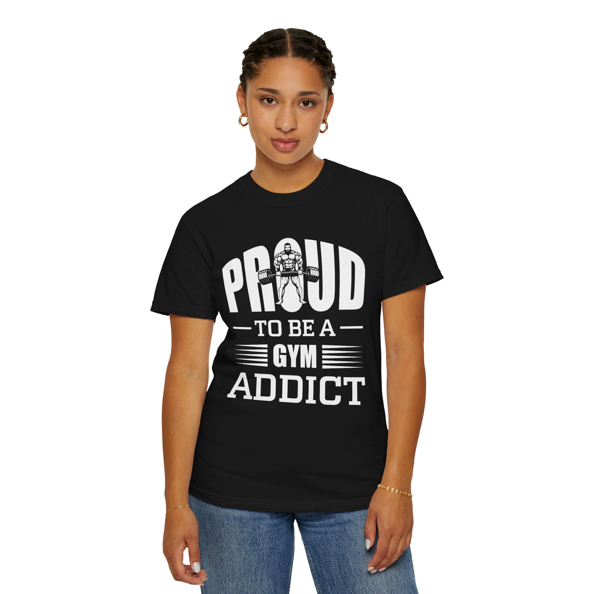 b2 - 6.20 - Proud to Be a Gym Addict T-Shirt – Bold Fitness Graphic Tee for Dedication, Strength & True Gym Lifestyle. - Image 28