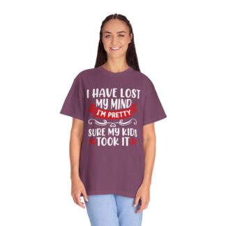Funny mom Tshirt - Humor Parenting Tee - I Have Lost My Mind Iām Pretty Sure My Kids Took It - Image 51