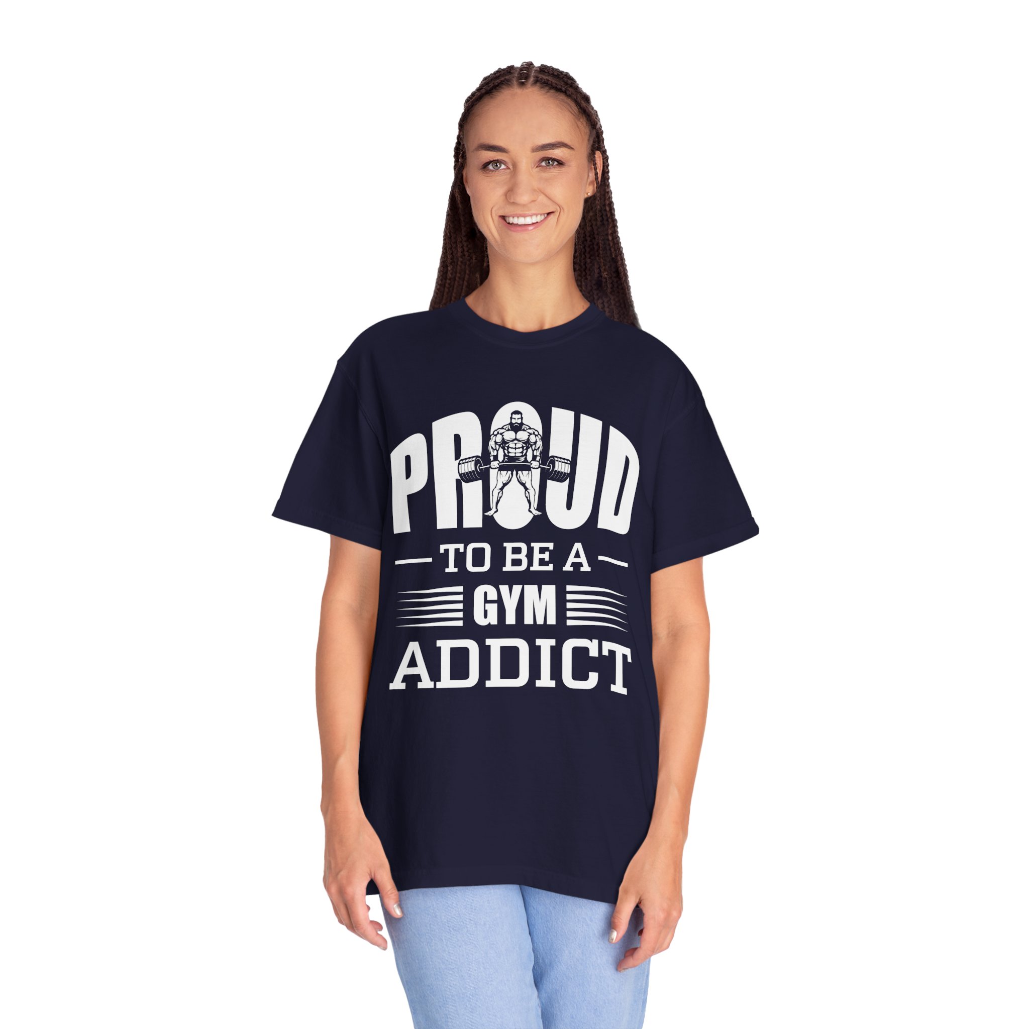 b2 - 6.20 - Proud to Be a Gym Addict T-Shirt – Bold Fitness Graphic Tee for Dedication, Strength & True Gym Lifestyle. - Image 19