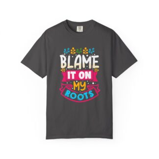 Cool funny quote Tshirt with Roots theme - Image 9