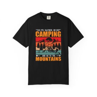 “I’d Rather Be Camping and Go to the Mountains” T-Shirt – Retro Outdoor Graphic Tee for Nature Lovers, Fun Adventure Wear & Perfect Gift Giving. - Image 1