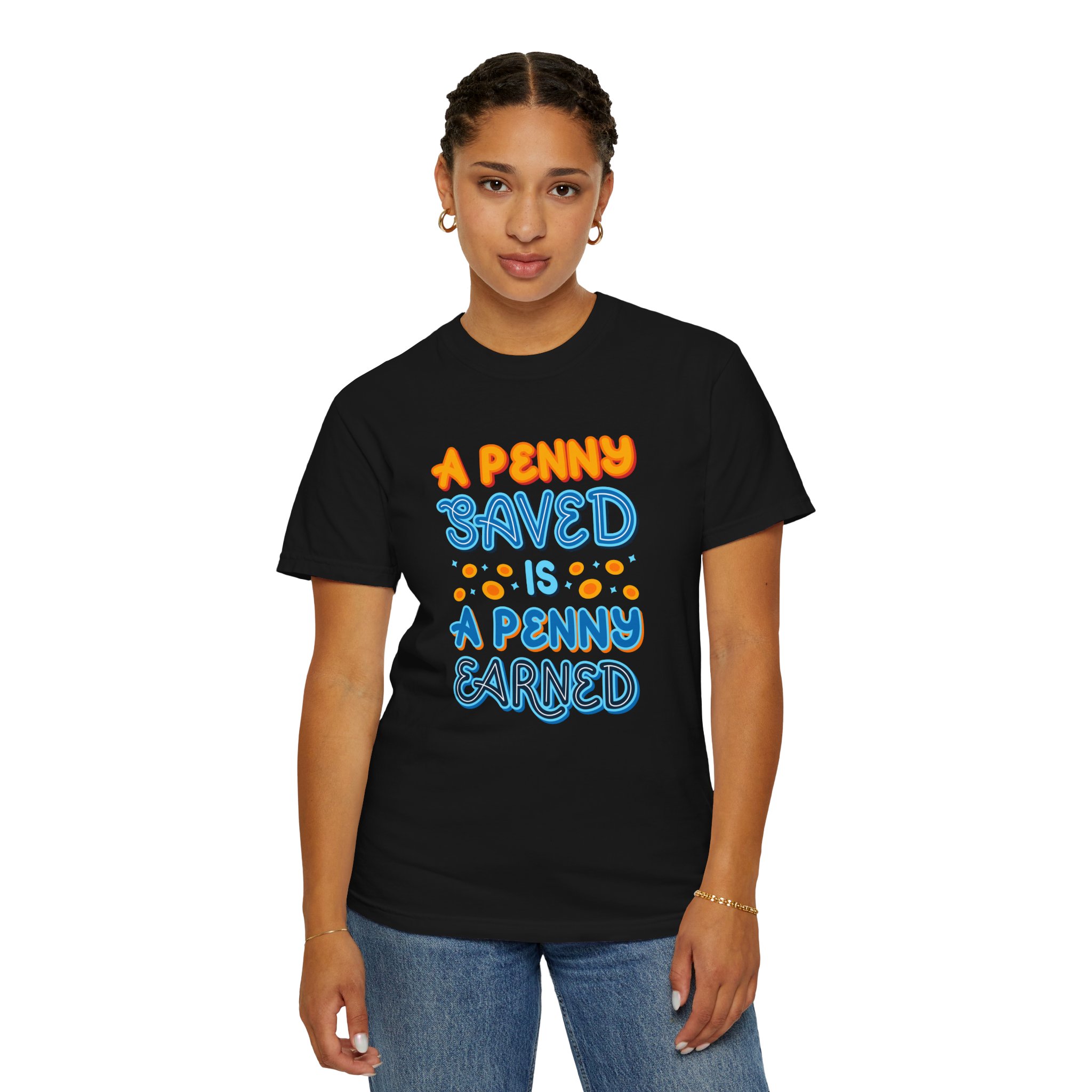 b2 - 2.7b - A Penny Saved Is a Penny Earned T-Shirt – Retro Inspirational Savings Quote Graphic Tee for Smart Living & Financial Motivation. - Image 4