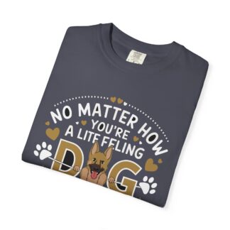 No Matter What You’re Going Through, Your Dog Will Love You T-Shirt – Heartwarming Dog Lover Graphic Tee for Comfort, Loyalty & Positive Vibes. - Image 31
