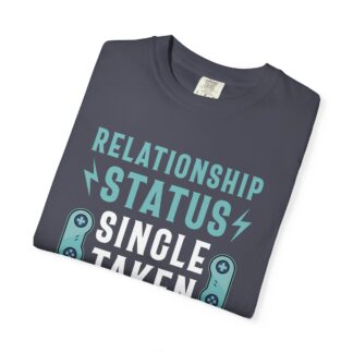 Gamer Graphic Tee for Gamers with Humor | EarnestlilyRelationship Status: Single Taken Gamer Unisex Tee - Image 39