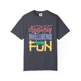 Bold Inspirational T-Shirt: Embrace Creativity - Creativity Is Intelligence Having Fun Unisex Tee - Image 33