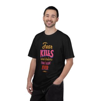 Inspirational Quotes T-Shirts for Courage - Fear Kills More Dreams Than Failure Ever Will Unisex Tee – Inspirational Graphic Tee for Courage, Growth & Bold Living. - Image 50