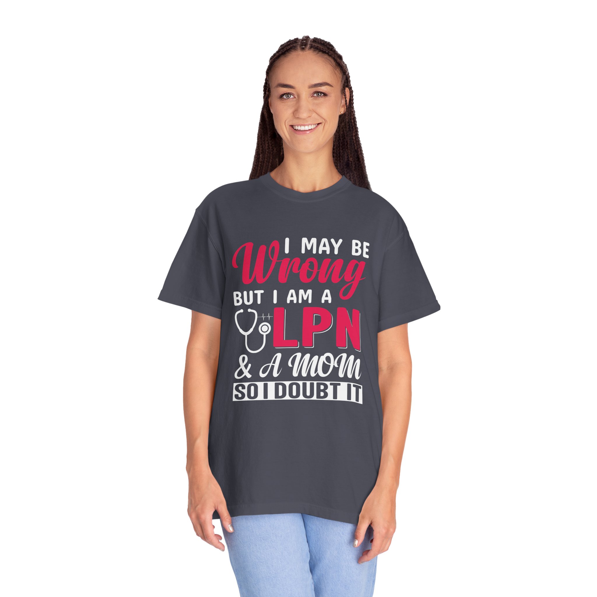 C - 19.20 - Garment-Dyed T-Shirt - Fun 'Wrong LPN' Tee for Nurses, Gifts for Healthcare, Cute Uniform Top, Casual Wear, Humor Apparel, - Image 3