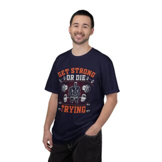 Get Strong or Die Trying T-Shirt – Bold Motivational Gym Graphic Tee for Intense Workouts, Strength & Hardcore Fitness Mindset. - Image 26