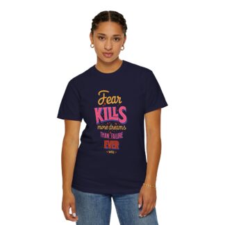Inspirational Quotes T-Shirts for Courage - Fear Kills More Dreams Than Failure Ever Will Unisex Tee – Inspirational Graphic Tee for Courage, Growth & Bold Living. - Image 44