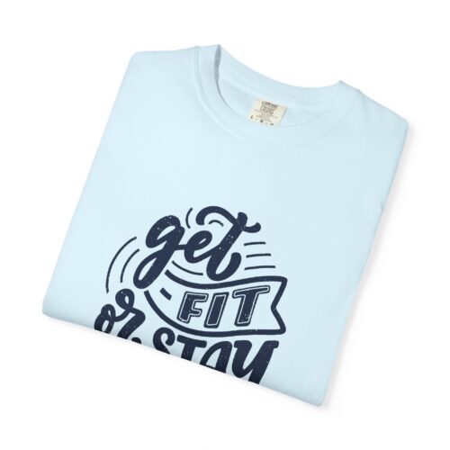 Motivational quotes tshirt Workout Tee - Get Fit or Stay Sick Unisex Tee - Image 7