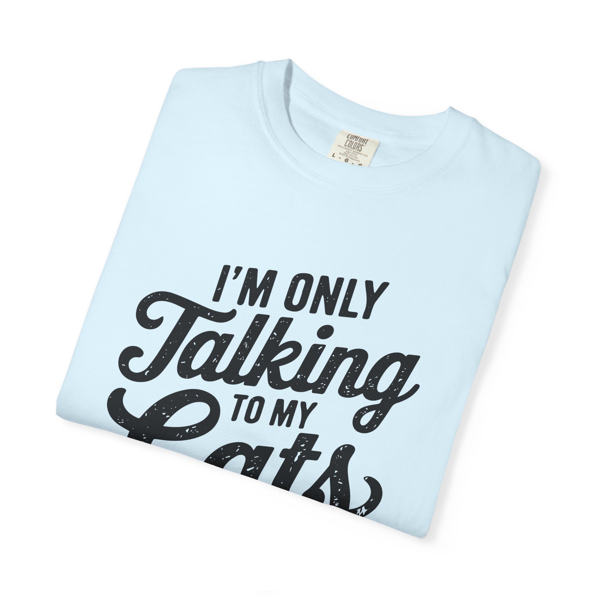 b2 - 5.9 - I’m Only Talking to My Cats Today T-Shirt – Funny Cat Lover Graphic Tee for Introvert Humor & Cozy Pet Lover Vibes. - Image 39