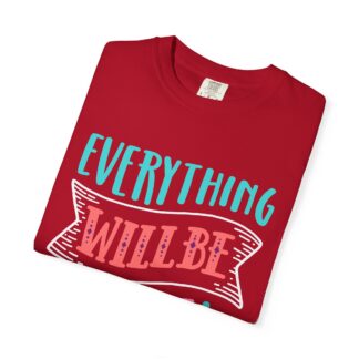 Casual Positive Quote T-Shirt for Good Vibes - Everything Will Be OK Unisex Tee - Image 55