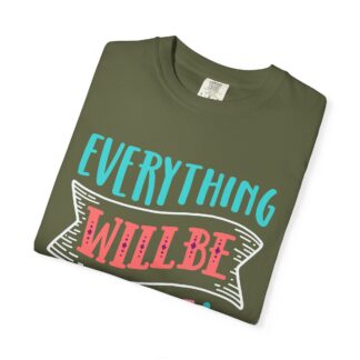 Casual Positive Quote T-Shirt for Good Vibes - Everything Will Be OK Unisex Tee - Image 15