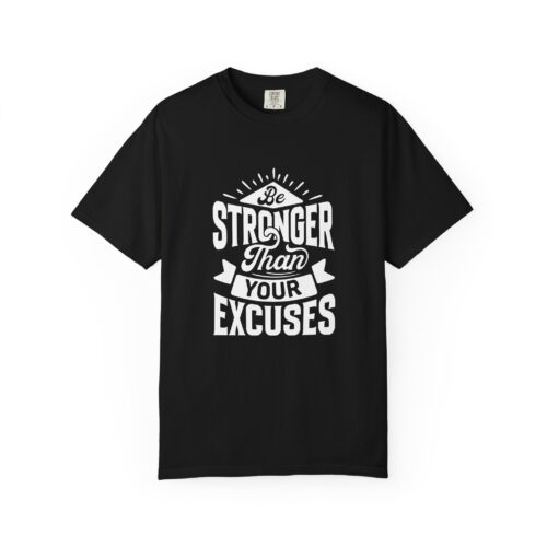 Motivational T-Shirt: Be Stronger Than Your Excuses, Workout Tee, Inspirational Apparel, Gift for Fitness Enthusiasts, Casual Wear.