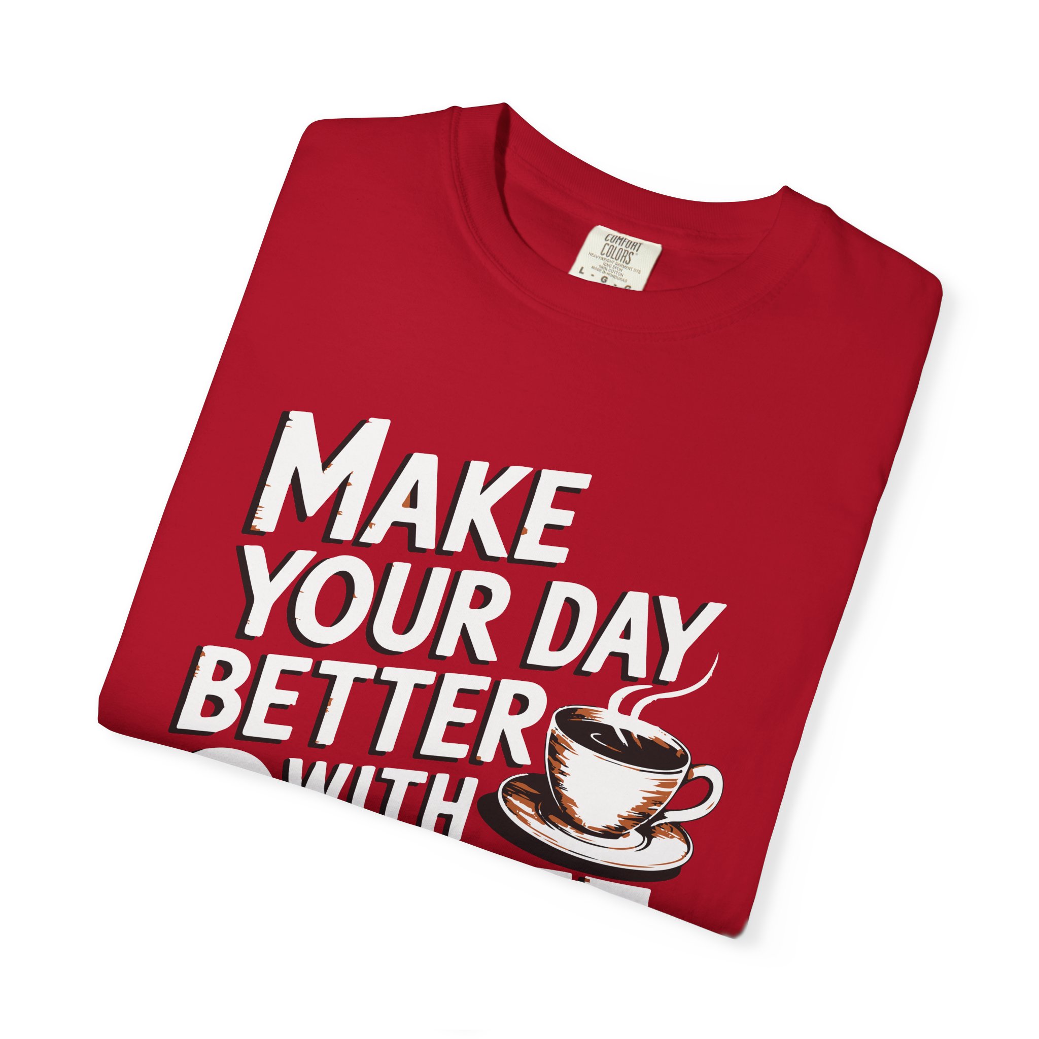 b2 - 1.14 - Make Your Day Better With Coffee T-Shirt – Positive Coffee Lover Graphic Tee for Daily Motivation & Good Vibes. - Image 55