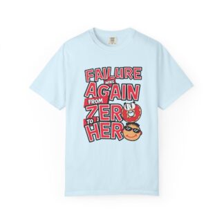 Funny Sarcastic T-Shirt for Growth - From Failure Again to Hero - Unisex tee - Image 41