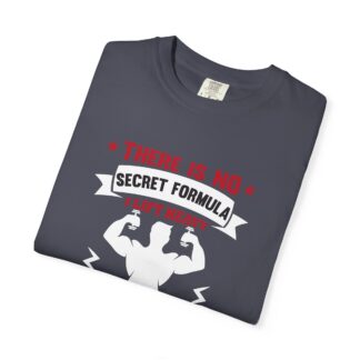 There Is No Secret Formula T-Shirt – Motivational Fitness Graphic Tee for Hard Work, Discipline & Real Results. - Image 47
