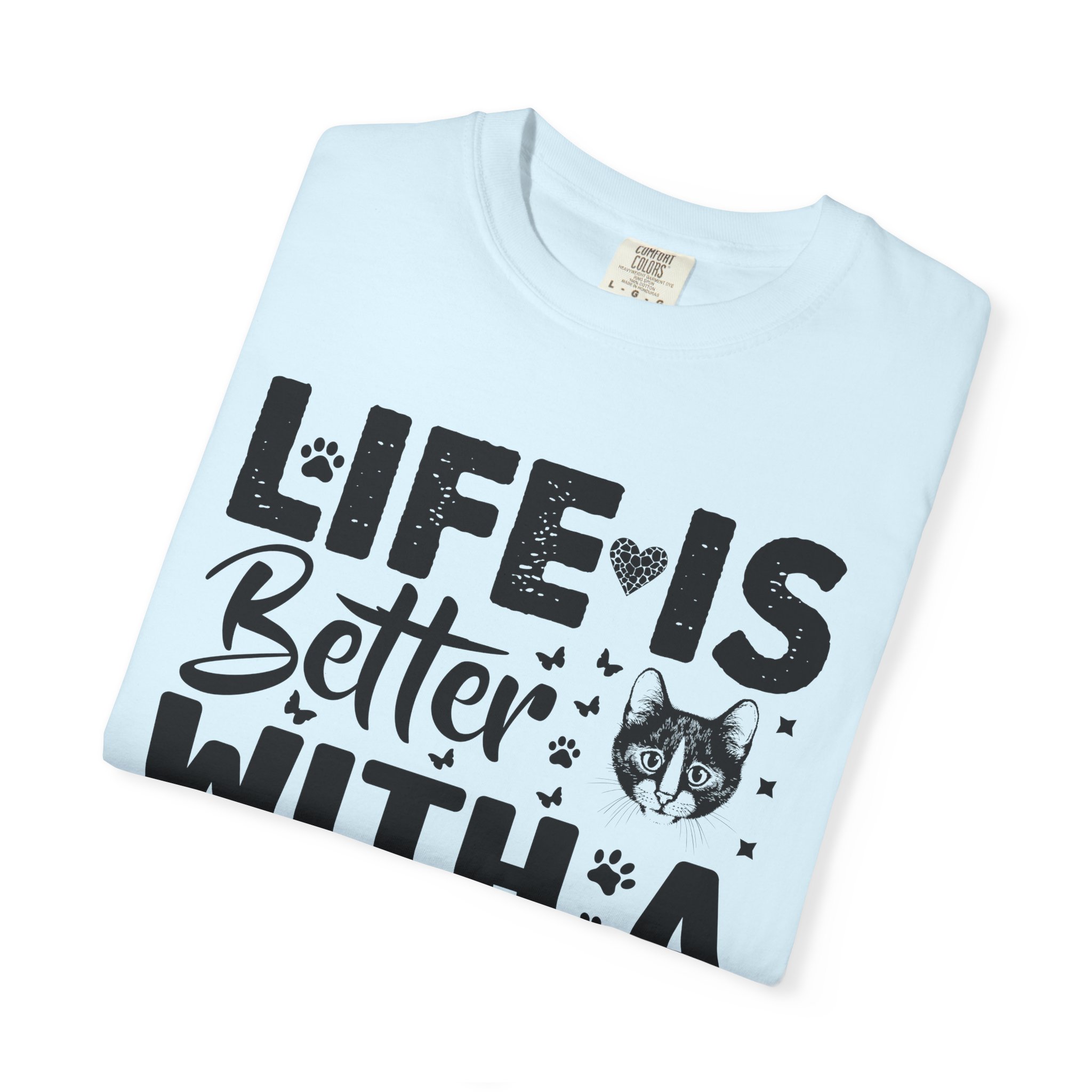 C - 5.18 - Life Is Better With A Cat lover T-Shirt. - Image 47