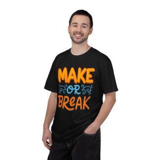 Motivational tshirt: Bold Retro Typography - Make or Break Graphic Unisex Tee - Image 34