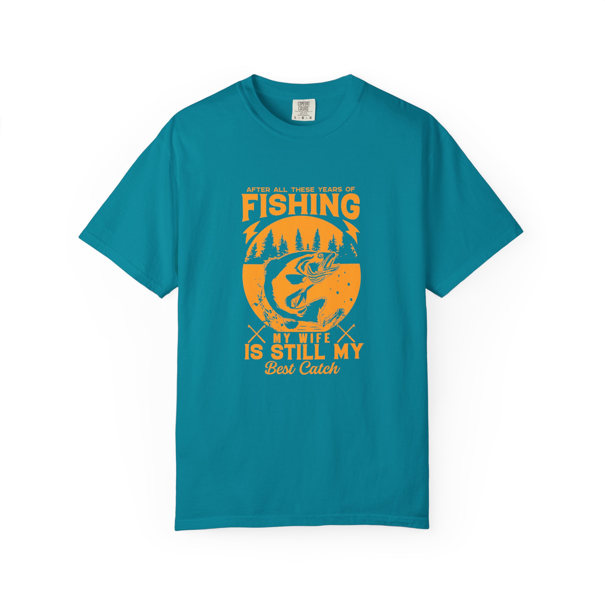 Fishing Enthusiast T-Shirt - My Wife is Still My Best Catch | Gift for Fishermen, Casual Wear, Fishing Trip. - Image 9