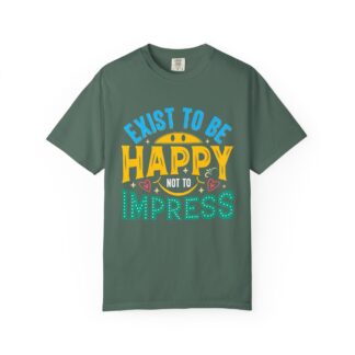 Good vibes t-shirt for Self-Love & Authentic Living - Exist to Be Happy Not to Impress Unisex Tee - Image 17