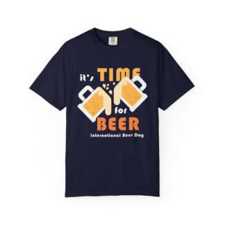 It’s Time for Beer T-Shirt – International Beer Day Graphic Tee for Men, Fun Party Celebration Wear & Gift Giving.
