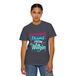 Inspirational quotes Tshirts for Self Love - Happiness Blooms From Within Unisex Tee - Image 44