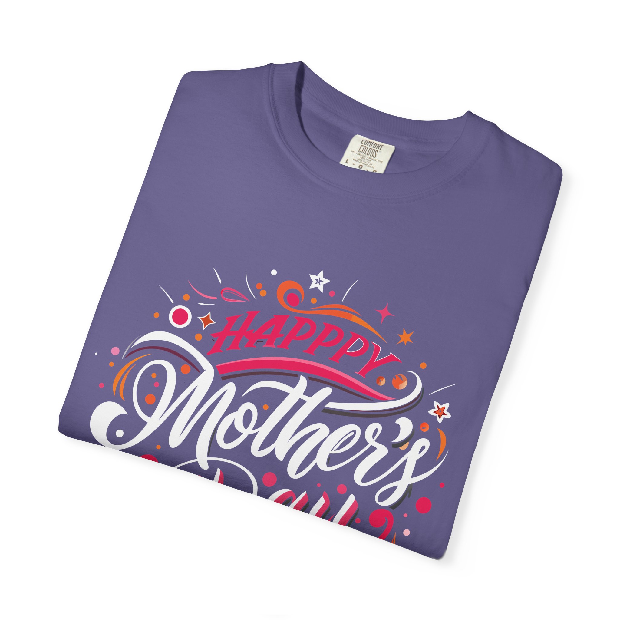 Happy Mother's Day Unisex Garment-Dyed T-Shirt, Gift for Mom, Cute Tee, Mother's Day Celebration wear. - Image 39