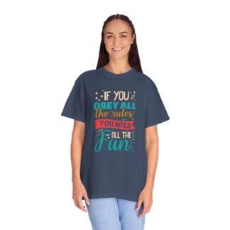 Funny Vintage Style T-Shirt for Free Spirits - If You Obey All the Rules You Miss All the Fun - Image 27
