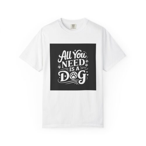Dog Lovers Unisex T-Shirt, All You Need Is A Dog Shirt, Pet Owner Gift, Casual Apparel, Animal Lover Tee, Black and White Design.