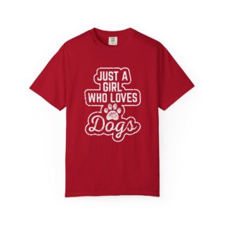 b2 - 4.3- Just a Girl Who Loves Dogs T-Shirt – Cute Dog Lover Graphic Tee for Pet Lovers & Everyday Casual Style.