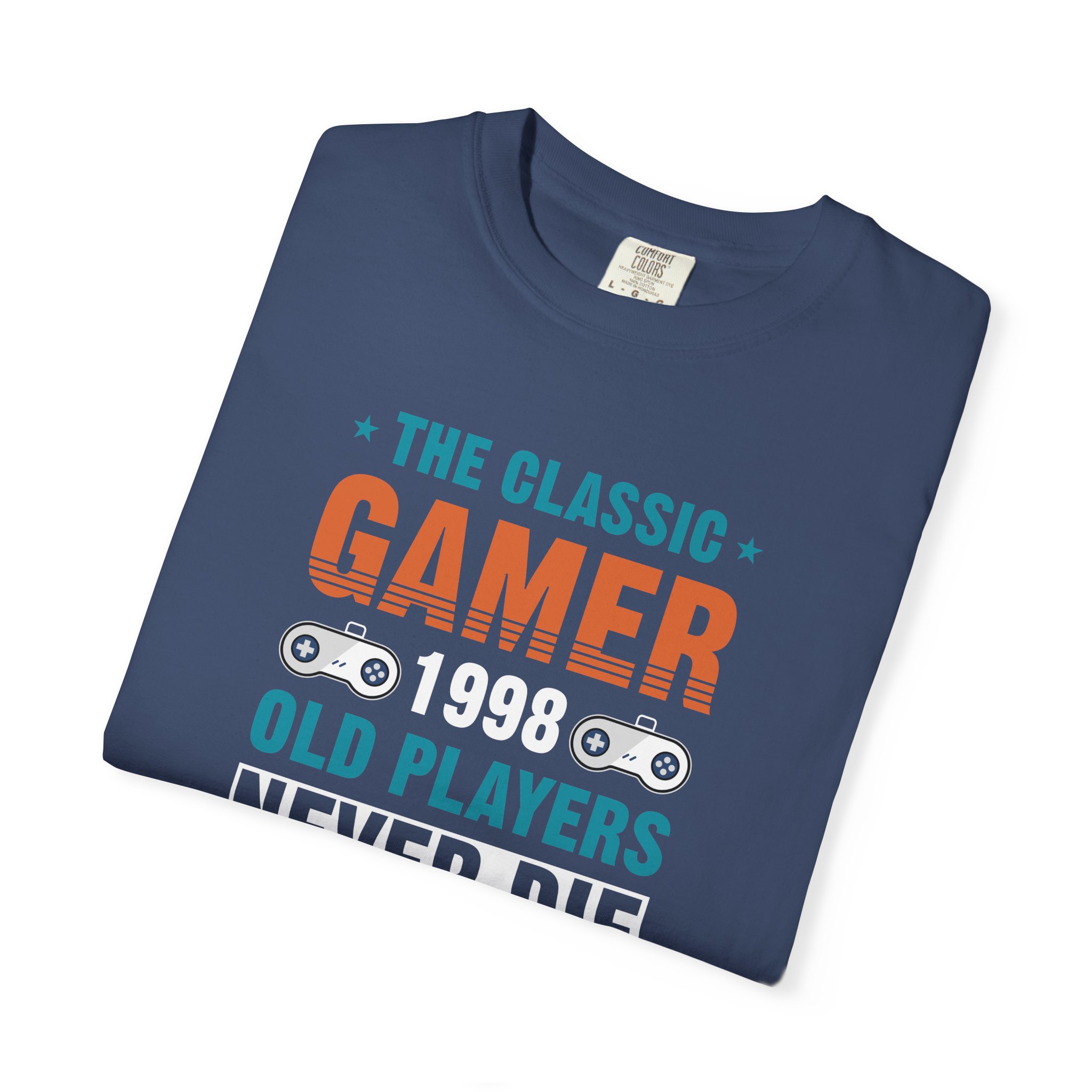 Gamer 1998 T-Shirt – Old Players Never Die Level 21 Complete Retro Gaming Tee for Gamers & Video Game Fans. - Image 23