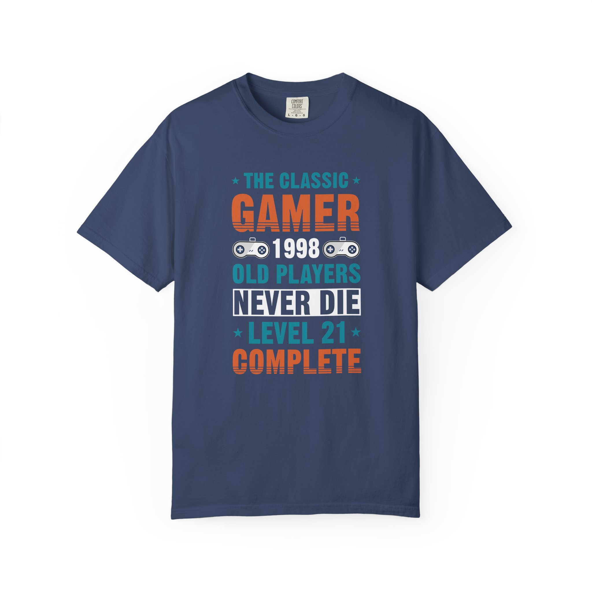 Gamer 1998 T-Shirt – Old Players Never Die Level 21 Complete Retro Gaming Tee for Gamers & Video Game Fans. - Image 17