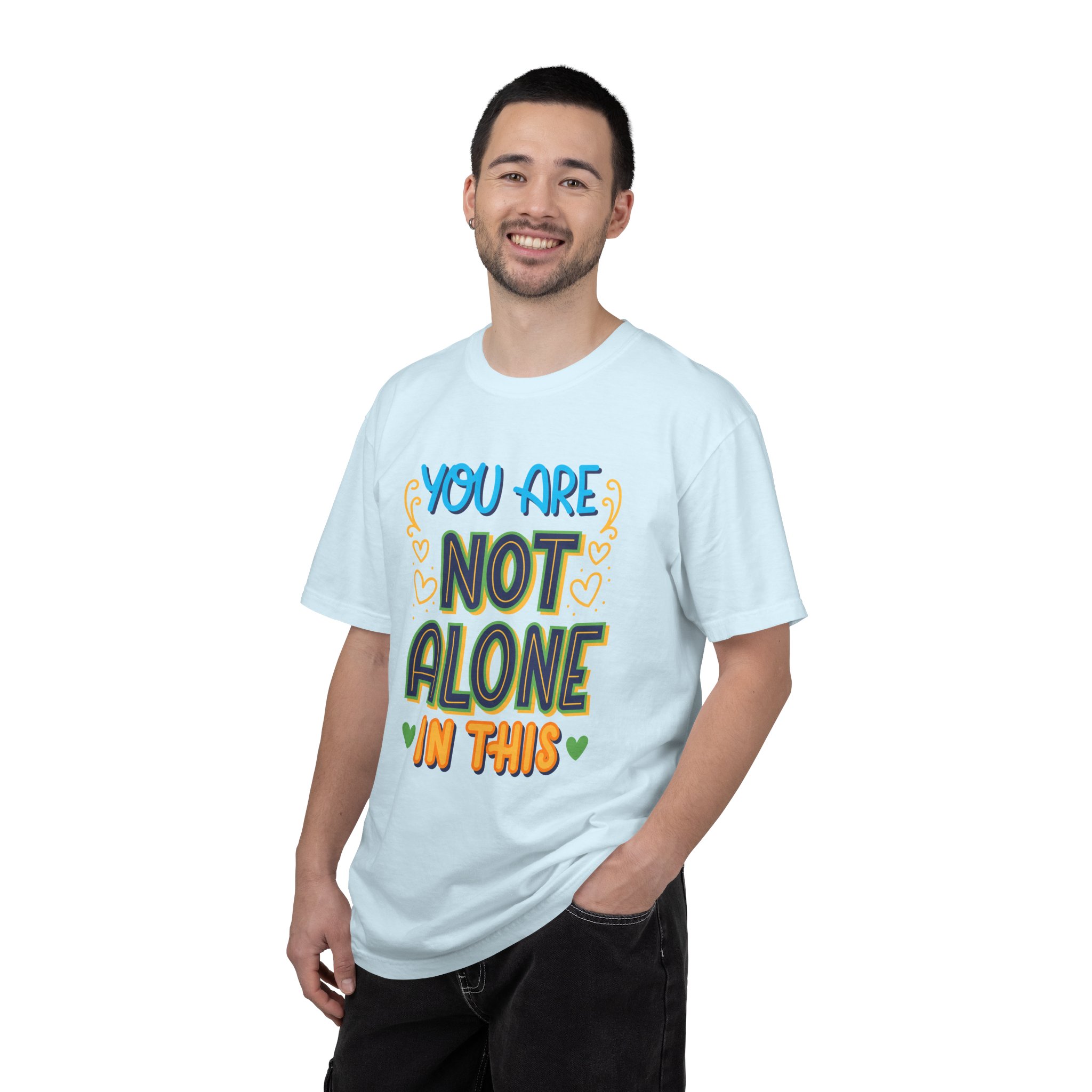 You Are Not Alone In This T-Shirt – Mental Health Support Graphic Tee for Awareness, Positivity & Encouragement. - Image 18